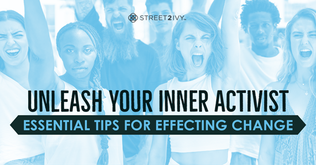 Unleash Your Inner Activist: Essential Tips for Effecting Change