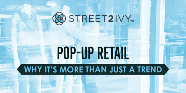 Pop-Up Retail: Why It's More Than Just a Trend