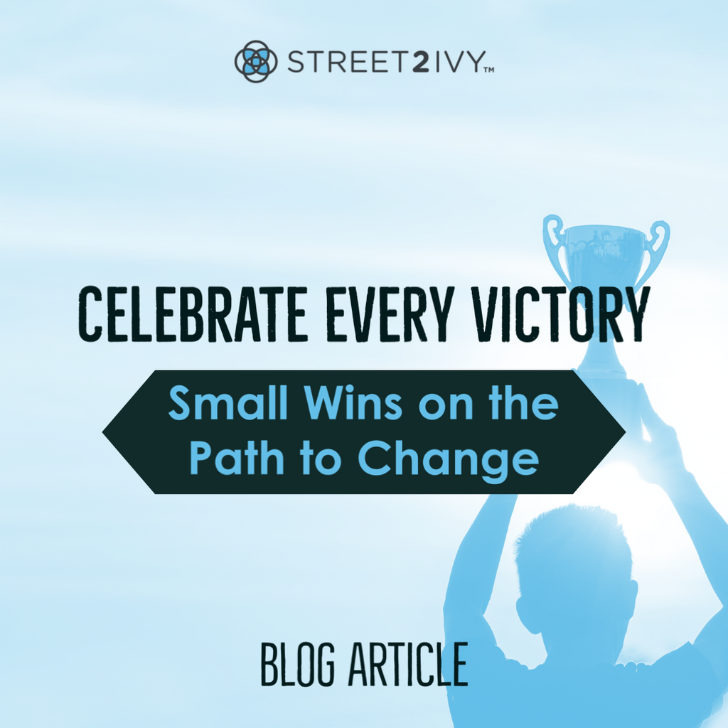 Celebrate Every Victory: Small Wins on the Path to Change