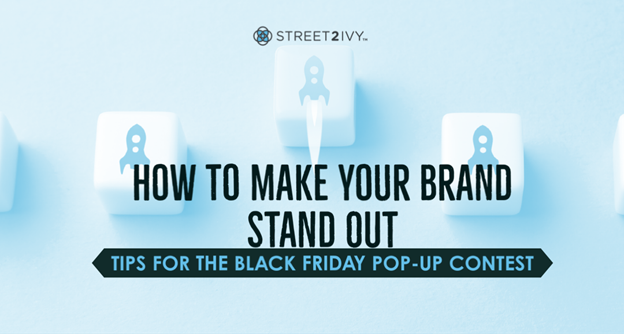 How to Make Your Brand Stand Out: Tips for the Black Friday Pop-up Contest
