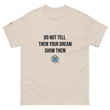 "Show Them" T-Shirt  - Ignite Innovation, Fuel Entrepreneurship! (Light)